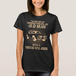 An Old Man Pontiac Gto Judge 1969 T-Shirt