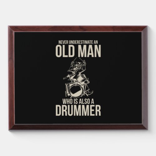 An Old Man Who Is Also A Drummer Award Plaque