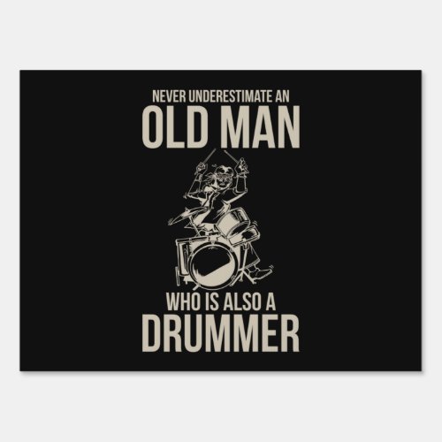 An Old Man Who Is Also A Drummer Sign
