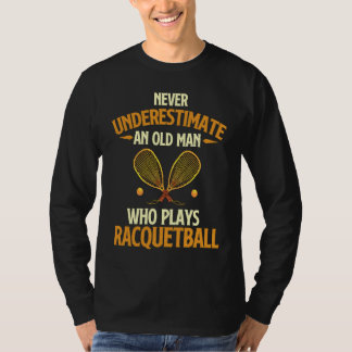 An Old Man Who Plays Racquetball Sports Coach Gam T-Shirt