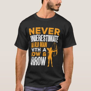 An Old Man With A Bow & Arrow Archer Archery T-Shirt