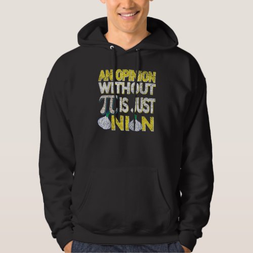 An Opinion Without Pi Is Just An Onion Easter Day Hoodie