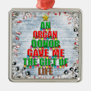 An Organ Donor Gave Me Gift of Life Christmas Tree Metal Ornament