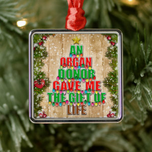 An Organ Donor Gave Me Gift of Life Christmas Tree Metal Ornament