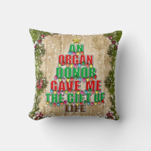 An Organ Donor Gave Me Gift of Life Christmas Tree Throw Pillow
