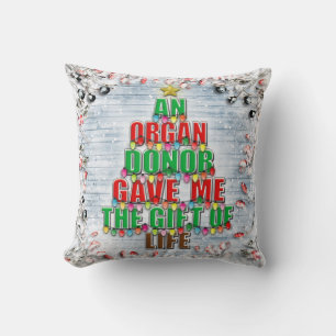 An Organ Donor Gave Me Gift of Life Christmas Tree Throw Pillow