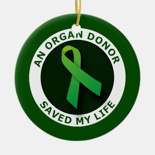 An Organ Donor Saved My Life Ornament