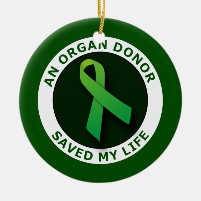 An Organ Donor Saved My Life Ornament (Front)