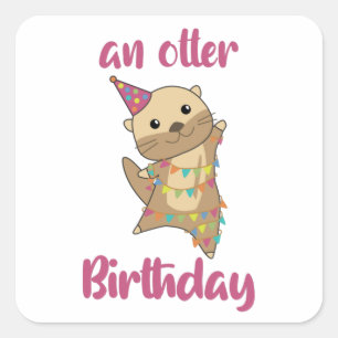 An Otter Birthday Wishes Cute Happy Otter Square S Sticker