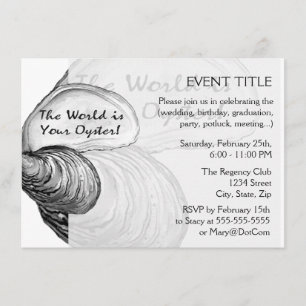 An oyster shell with the saying "the world is your invitation