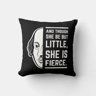 An Though She Be But Little She Is Fierce Quote Throw Pillow