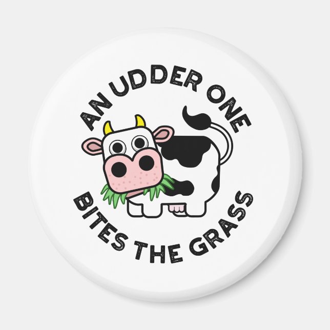 An Udder One Bites The Grass Funny Cow Pun  Magnet (Front)