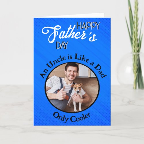 An uncle is like a dad personalized Fathers Day Thank You Card