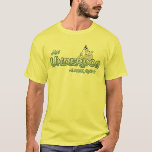 An underdog never quits T-Shirt