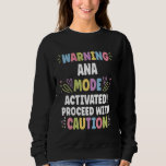ANA Personalized Name Funny Cute Custom ANA Name Sweatshirt<br><div class="desc">ANA Personalized Name Funny Cute Custom ANA Name</div>