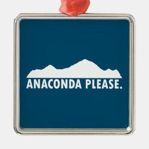 Anaconda Montana Please Metal Ornament