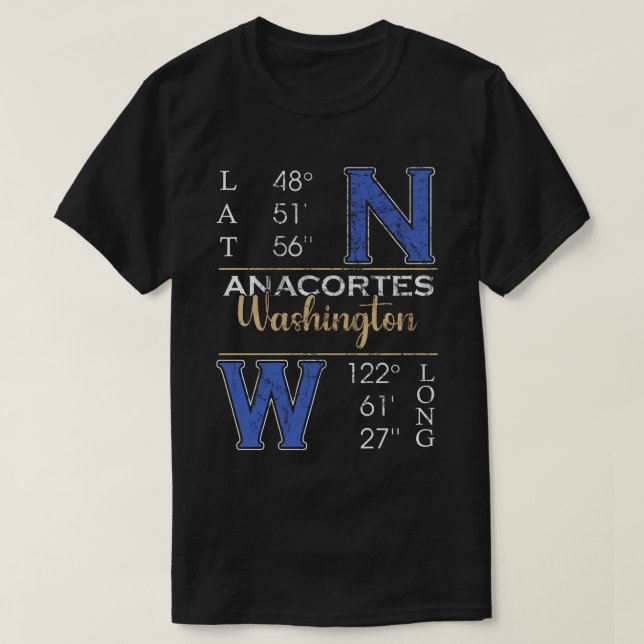 Anacortes WASHINGTON  Latitude and Longitude  T-Shirt (Design Front)