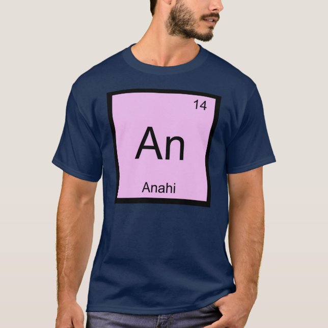 Anahi Name Chemistry Element Periodic Table T-Shirt (Front)