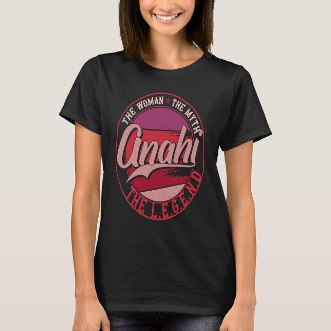 Anahi the Lady of Myth the Legend T-Shirt (Front)