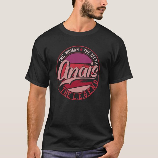 Anais the Lady of Myth the Legend T-Shirt (Front)