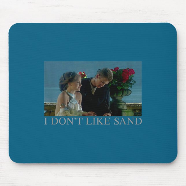 Anakin &amp; Padme Movie Ster I Don't Like Sand  Mouse Pad (Front)