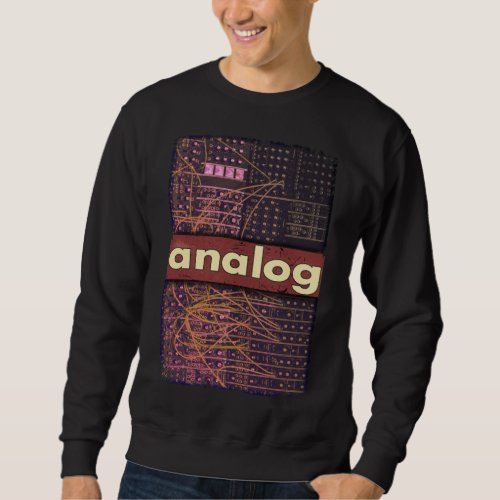 Analog Modular Synthesizer Retro Synth Producer Sweatshirt