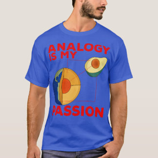 Analogy Is My Passion T-Shirt