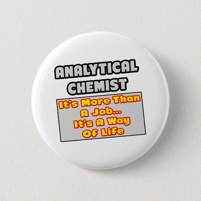 Analytical Chemist...Way of Life Button (Front)