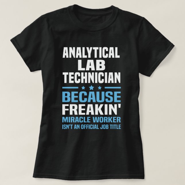 Analytical Lab Technician T-Shirt (Design Front)
