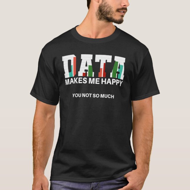 Analytics Analysis Learning Modeling Science Stati T-Shirt (Front)