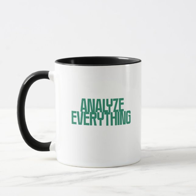 Analyze Everything | Comprehensive Data Scrutiny Mug (Left)