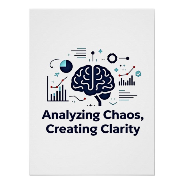 Analyzing Chaos, Creating Clarity Poster (Front)