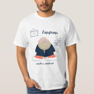 Anapana Meditation Breathe In Breath Out Vipassana T-Shirt