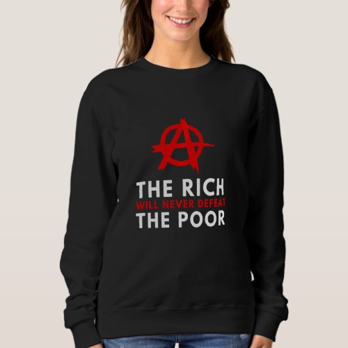 Anarchism Anarchist Class War Anti Government Sweatshirt