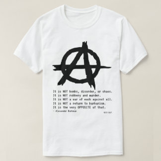 Anarchist Alexander Berkman What Is Anarchy Quote T-Shirt