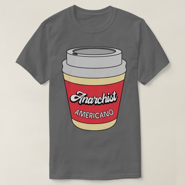 Anarchist Americano T-Shirt (Design Front)