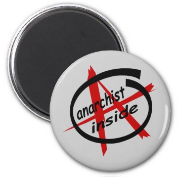 Anarchist Inside Magnet by blueaegis at Zazzle