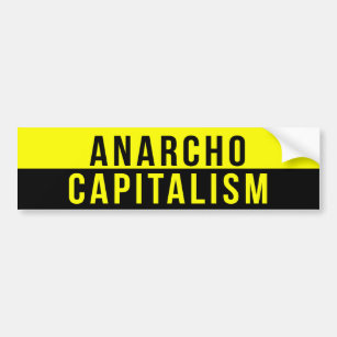 Anarcho Capitalism Bumper Sticker
