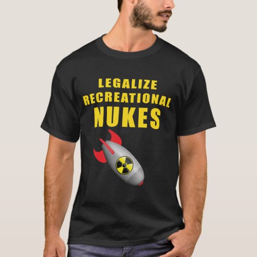  Anarchy Anarchist Legalize Recreational Nukes T_Shirt