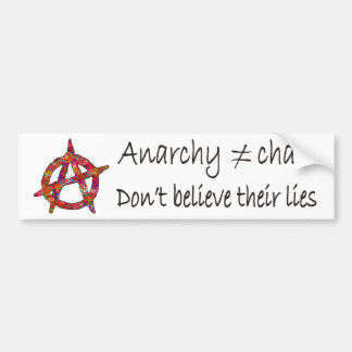Anarchy don't mean Chaos Bumper Sticker