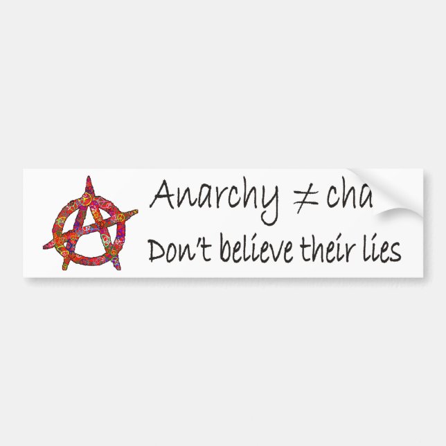 Anarchy don't mean Chaos Bumper Sticker (Front)