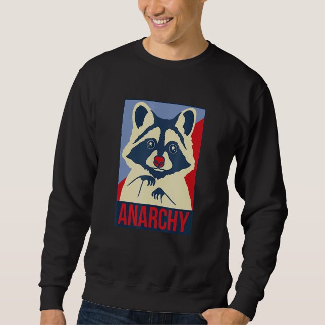 Anarchy Trash Panda Raccoon   Animal Design Sweatshirt (Front)