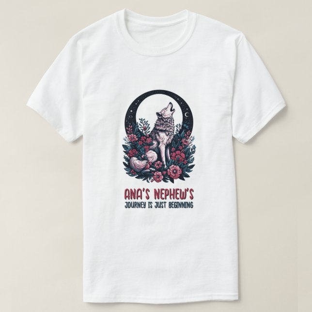 Ana's nephew's journey is just beginning T-Shirt (Design Front)