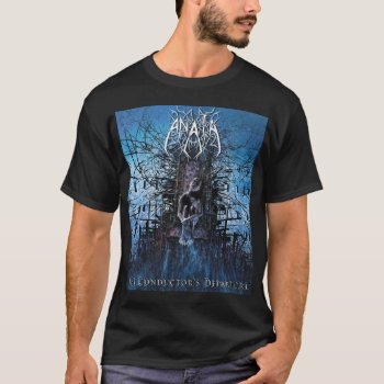 Anata - The Conductors Departure Official Shirt by EaracheRecords at Zazzle
