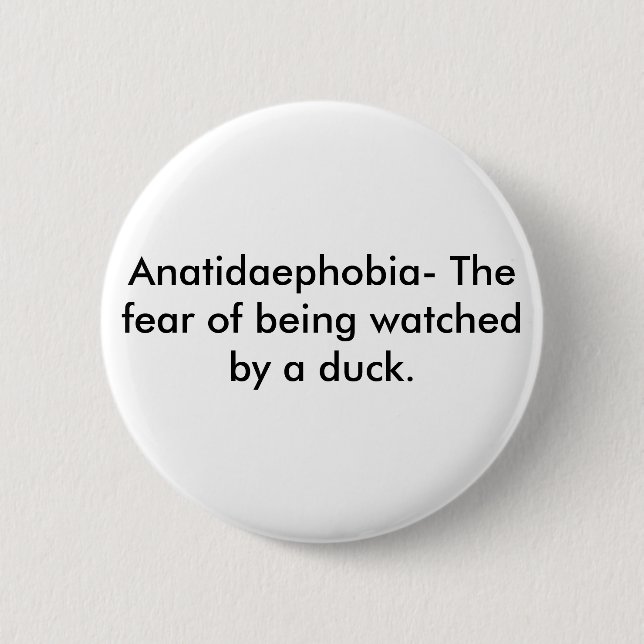 Anatidaephobia Button (Front)