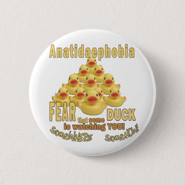 ANATIDAEPHOBIA - FEAR OF DUCKS!  Rubber Duck Pinback Button (Front)