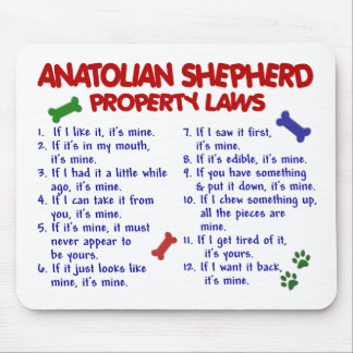 ANATOLIAN SHEPHERD Property Laws 2 Mouse Pad