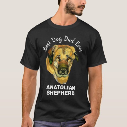 Anatolian Shepherd watercolor best dog dad ever  T_Shirt