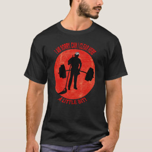 Anatoly-  i am sorry can i clean here a little bit T-Shirt