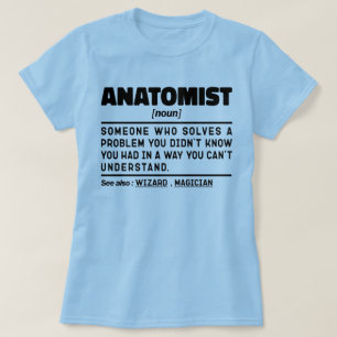 Anatomist Noun Definition Anatomy Lover Funny T-Shirt